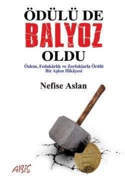 Ödülü de Balyoz Oldu - Abis Yayıncılık Kitap
