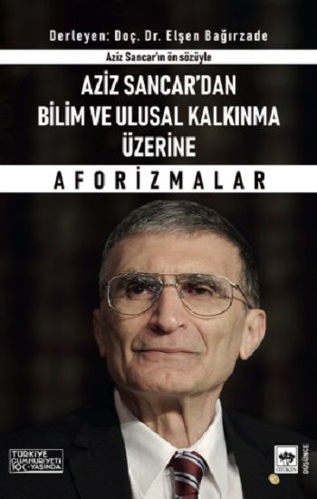 Aziz Sancar'dan Bilim ve Ulusal Kalkınma Üzerine Aforizmalar - Ötüken Neşriyat Kitap