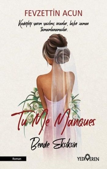 To Me Manques - Bende Eksiksin - Yediveren Yayınları Kitap