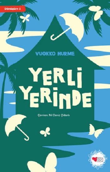 Yerli Yerinde / Dönüşüm 2 - Can Çocuk Yayınları Kitap