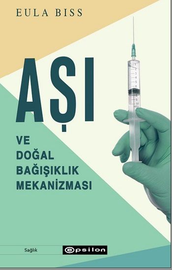 Aşı ve Doğal Bağışıklık Mekanizması - Epsilon Yayınları Kitap