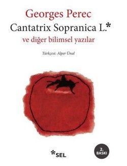 Cantatrix Sopranica L. ve Diğer Bilimsel Yazılar Georges Perec Türkçe kitap kapağı