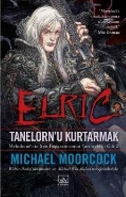 Elric: Tanelorn'u Kurtarmak - İthaki Yayınları Kitap