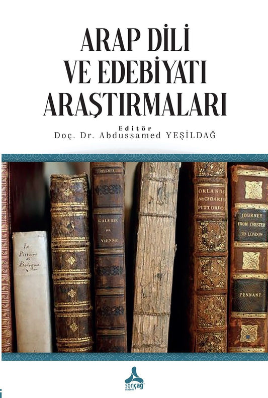 Arap Dili ve Edebiyatı Araştırmaları - Sonçağ -Akademik Kitaplar Kitap