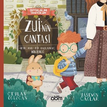 Duygularımı Tanıyorum - Zui’nin Çantası - Abm Yayınevi Kitap