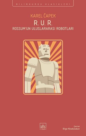 R. U. R. - Rossum’un Uluslararası Robotları - İthaki Yayınları Kitap