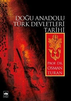 Doğu Anadolu Türk Devletleri Tarihi Osman Turan Türkçe kitap kapağı