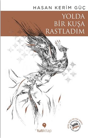 Yolda Bir Kuşa Rastladım - Tuti Kitap Kitap