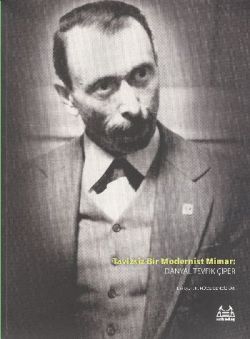 Tavizsiz Bir Modernist Mimar: Danyal Tevfik Çiper - Arkadaş Yayınları Kitap