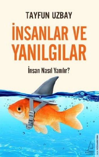 İnsanlar ve Yanılgılar - İnsan Nasıl Yanılır? - Destek Yayınları Kitap