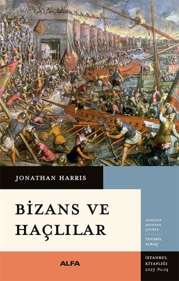 Bizans ve Haçlılar - Alfa Yayınları Kitap