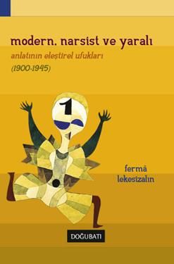Modern, Narsist ve Yaralı - Doğu Batı Yayınları Kitap