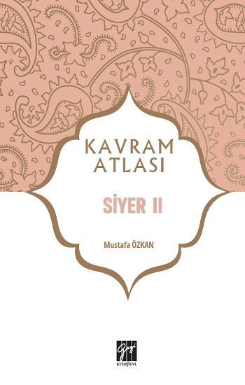 Kavram Atlası - Siyer II - Gazi Kitabevi Kitap