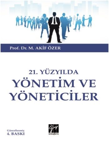 21.Yüzyılda Yönetim ve  Yöneticiler - Gazi Kitabevi Kitap