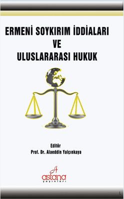 Ermeni Soykırım İddiaları Ve Uluslararası Hukuk - Astana Yayınları Kitap