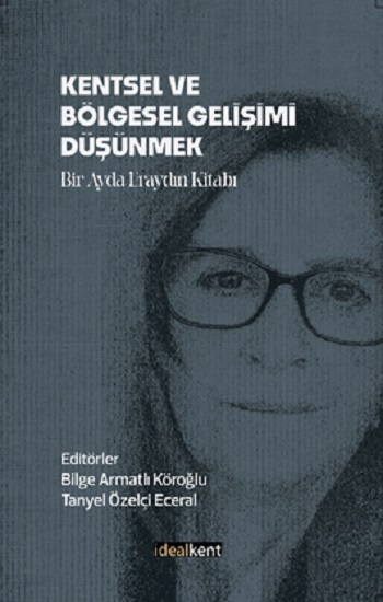 Kentsel Ve Bölgesel Gelişimi Düşünmek - İdealKent Yayınları Kitap