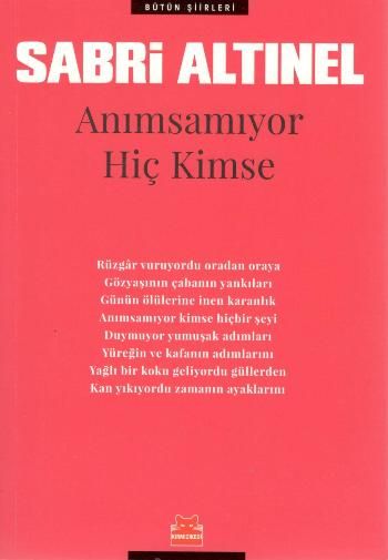 Anımsamıyor Hiç Kimse - Bütün Şiirleri - Kırmızı Kedi Yayınevi Kitap