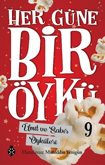 Her Güne Bir Öykü - 9 Ümit Ve Sabır Öyküleri - Uğurböceği Yayınları Kitap