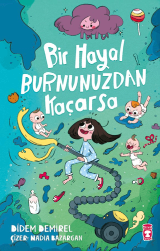 Bir Hayal Burnunuzdan Kaçarsa - Timaş Çocuk Kitap