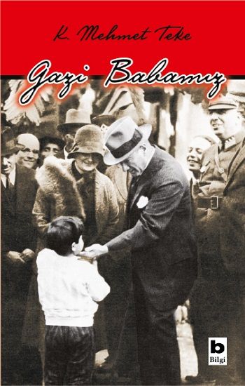 Gazi Babamız - Bilgi Yayınevi Kitap