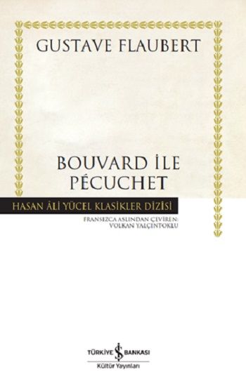Bouvard Ile Pecuchet (Ciltli) - İş Bankası Kültür Yayınları Kitap