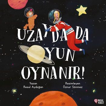 Uzayda da Oyun Oynanır - Masalperest Özel Ürün Kitap