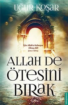 Allah De Ötesini Bırak - Destek Yayınları Kitap