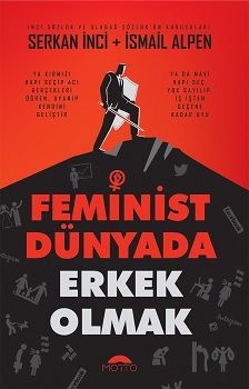 Feminist Dünyada Erkek Olmak - Motto Yayınları Kitap