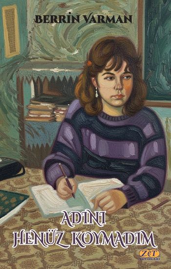 Adını Henüz Koymadım - Zet Yayınları Kitap