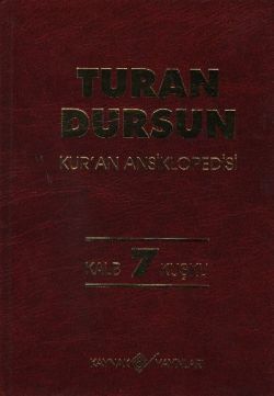 Kur’an Ansiklopedisi Cilt: 7 Kalb-Kuşku - Kaynak Yayınları Kitap
