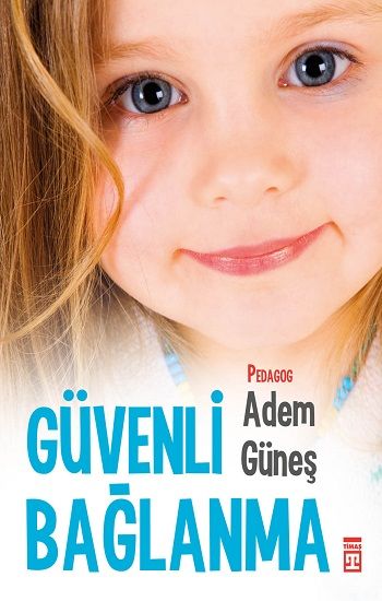 Güvenli Bağlanma - Timaş Yayınları Kitap