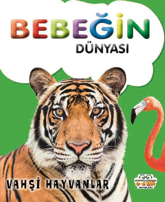 Bebeğin Dünyası - Vahşi Hayvanlar 8Sıvama Cilt) - 0-6 Yaş Yayınları Kitap