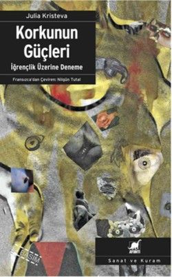 Korkunun Güçleri İğrençlik Üzerine Deneme - Ayrıntı Yayınları Kitap