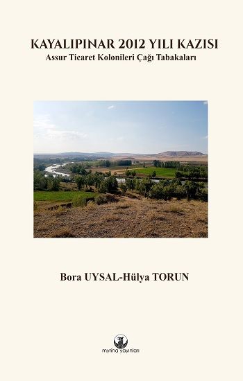 Kayalıpınar 2012 Yılı Kazısı (Ciltli) - Myrina Yayınları Kitap