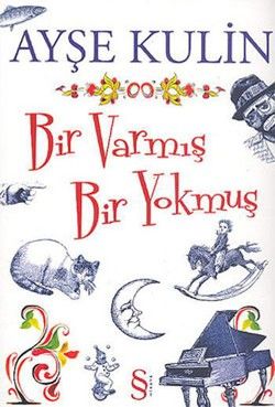 Bir Varmış Bir Yokmuş - Ayşe Kulin, Türk Edebiyatı Türkçe kitap kapağı