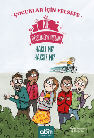 Ne Düşünüyorsun? Haklı mı? Haksız mı? - Abm Yayınevi Kitap