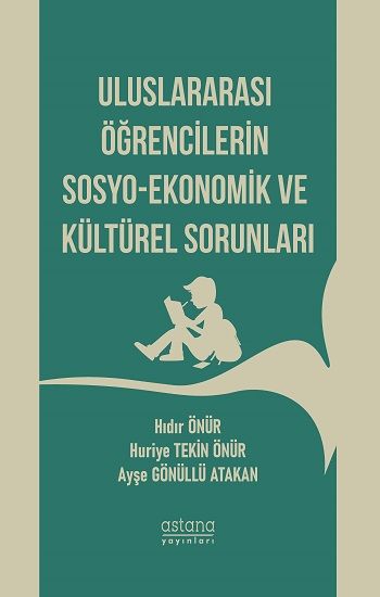Uluslararası Öğrencilerin Sosyo Ekonomik Ve Kültürel Sorunları - Astana Yayınları Kitap