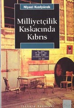 Milliyetçilik Kıskacında Kıbrıs - İletişim Yayınları Kitap