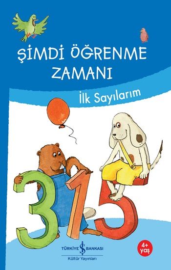 Şimdi Öğrenme Zamanı - İlk Sayılarım - İş Bankası Kültür Yayınları Kitap