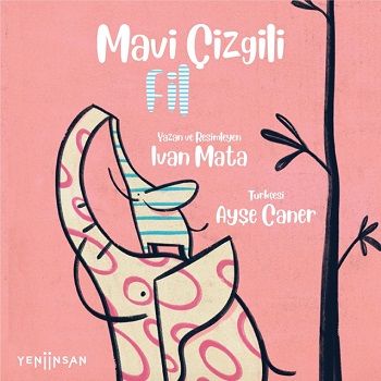 Mavi Çizgili Fil - Yeni İnsan Yayınları Kitap