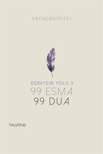 Dervişin Yolu 3 ; 99 Esma 99 Dua - Hayykitap Kitap