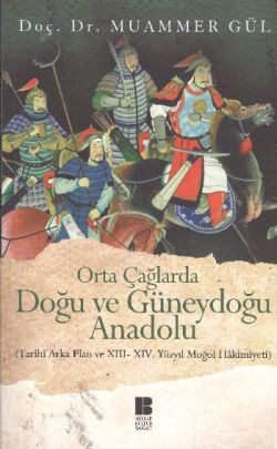 Orta Çağlarda Doğu ve Güneydoğu Anadolu - Bilge Kültür Sanat Kitap