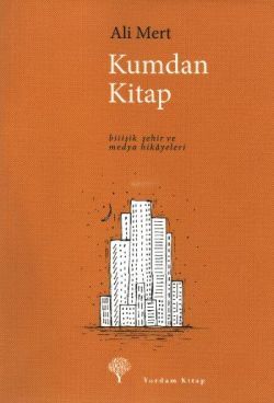 Kumdan Kitap - Ali Mert, Kentleşme Modernleşme Türkçe kitap kapağı