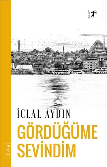 Gördüğüme Sevindim - Artemis Yayınları Kitap