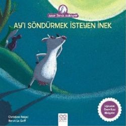 Ay’ı Söndürmek İsteyen İnek - 1001 Çiçek Kitaplar Kitap