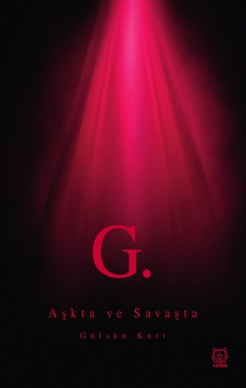 Aşkta ve Savaşta - Luna Yayınları Kitap