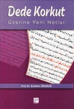 Dede Korkut Üzerine Yeni Notlar - Sadettin Özçelik, Akademik Kitaplar Türkçe kitap kapağı