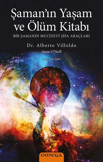 Şaman’ın Yaşam ve Ölüm Kitabı - Omega Kitap