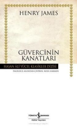 Güvercinin Kanatları - İş Bankası Kültür Yayınları Kitap