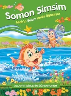 Allah'ın İsimlerini Öğreniyorum: Somon Simsim - Timaş Çocuk Kitap